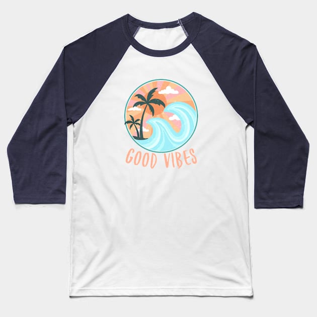 Good Vibes Baseball T-Shirt by rianfee